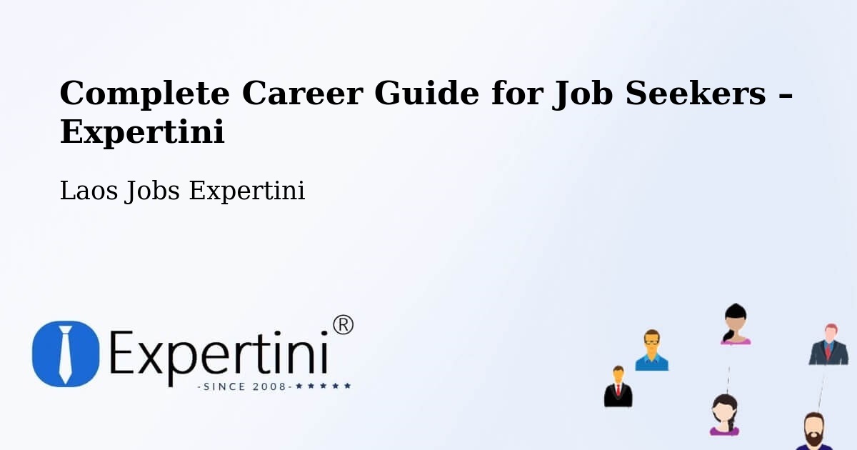 Career Guide for Job Seekers – Muang Saravan - Muang Saravan, Laos Jobs Expertini