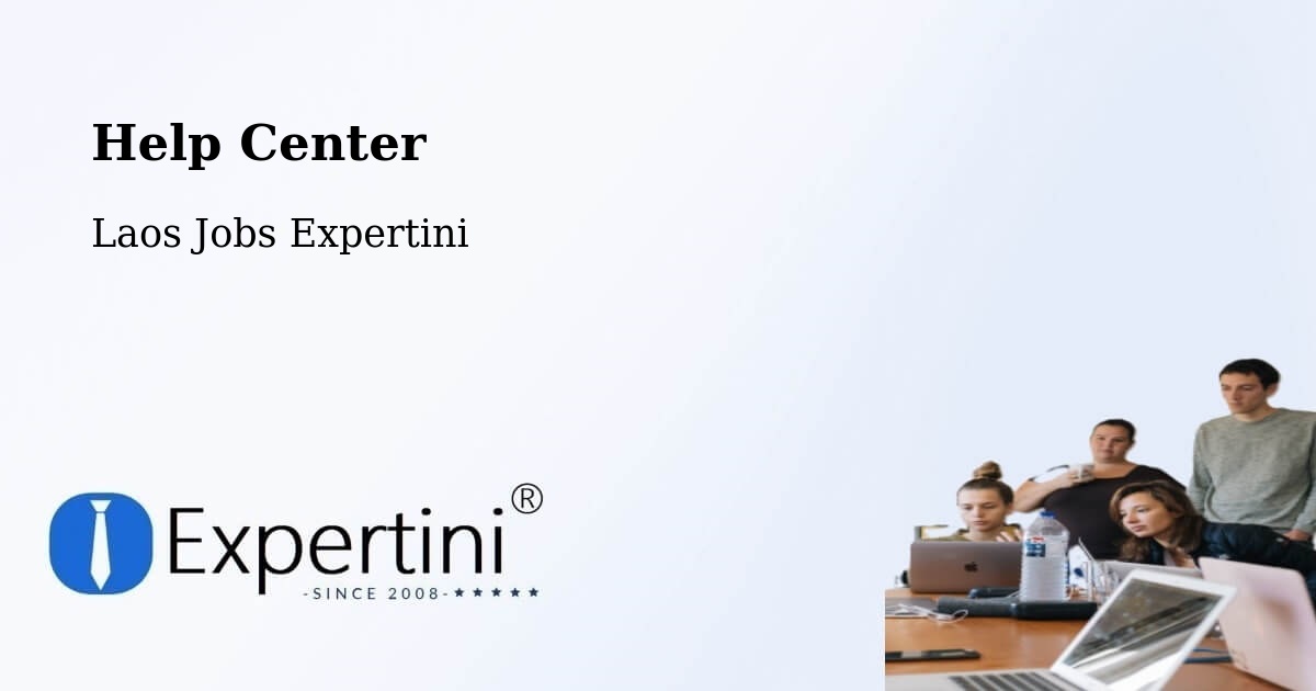 Help Center – Muang Saravan - Laos Jobs Expertini